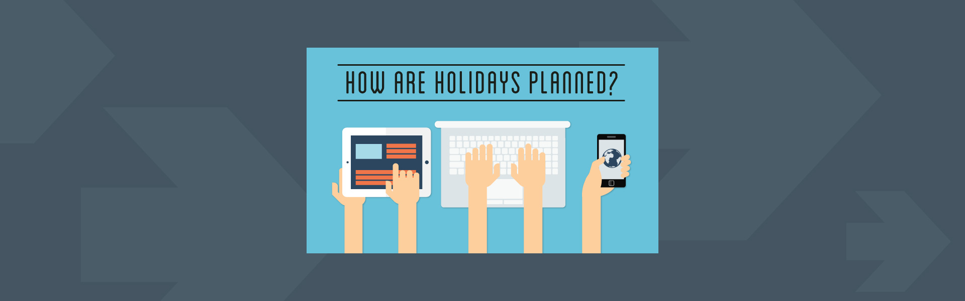 How are holidays planned?