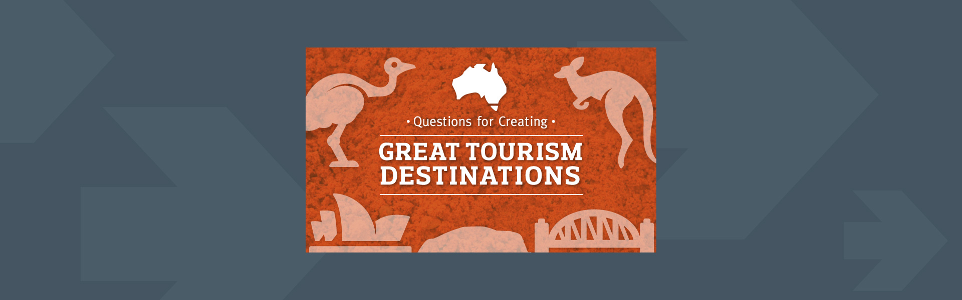 Creating Great Visitor Experiences & Destinations